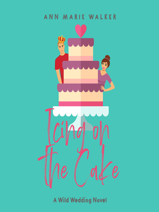 Title details for Icing on the Cake by Ann Marie Walker - Available